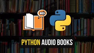 Creating Your Own Audiobooks in Python [upl. by Onileba954]