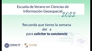 Día 1 Escuela de Verano en Ciencias de Información Geoespacial 2022 [upl. by Libbi]