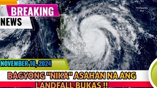 BAGYONG quotNIKAquot ASAHAN NA ANG LANDFALL BUKAS SA AURORA ALAMIN [upl. by Anaiq]