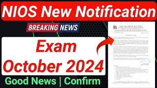 NIOS New Notification Exam October 2024 [upl. by Semaj]