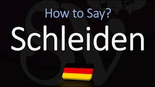 How to Pronounce Schleiden CORRECTLY Meaning amp Pronunciation [upl. by Witherspoon481]