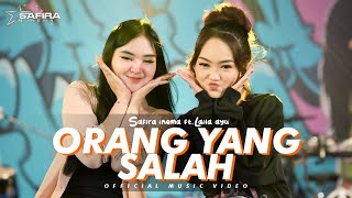 Safira Inema Feat Laila Ayu  Orang Yang Salah Official Music Video [upl. by Jorgan297]