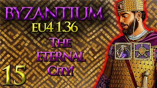 The ETERNAL City  Byzantium Lets Play  EU4 136  Part 15 [upl. by Murrah362]