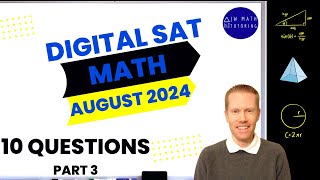 Digital SAT Math August 2024 10 Questions Part 3Full Solutions amp Explanations [upl. by Binetta]