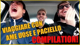 VIAGGIARE con AME DOSE PACIELLO COMPILATION [upl. by Sirmons]