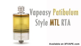 Vapeasy Patibulum Style MTL RTA [upl. by Ramuk]