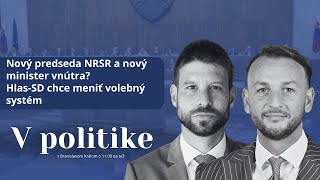 V politike Nový predseda NRSR a nový minister vnútra [upl. by Haisi]