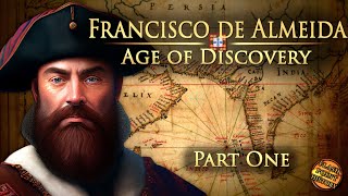 Francisco de Almeida  Part 1  Age of Discovery [upl. by Nashom]