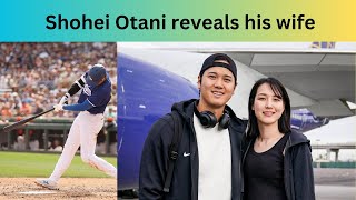 Shohei Ohtani reveals his wife [upl. by Nolra]