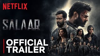 Salaar  Official Trailer  Prabhas  Prithviraj  Shruti Haasan  20th Jan  Netflix India [upl. by Hackney]