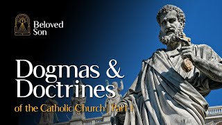 Dogmas amp Doctrines of the Catholic Church  Part 1 [upl. by Akimad]