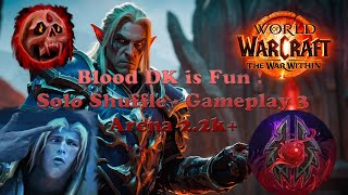 BLOOD DK Sanlayn just dominates  TWW Solo Shuffle Arena  Gameplay 3 [upl. by Eliga128]