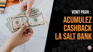 Acumulez cashback la Salt Bank [upl. by Iidnarb]