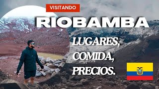 GUÍA para visitar RIOBAMBA  cómo Escalar EL CHIMBORAZO  LUGARES TURISTICOS DE RIOBAMBA [upl. by Kohl]