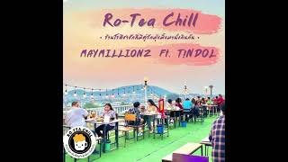 RoTeaChill ร้านโรตีชาชักที่มีคู่รักมุ้งมิ้งมานั่งกินกัน  MAYMILLIONZ FtTNDOL [upl. by Magdalen]