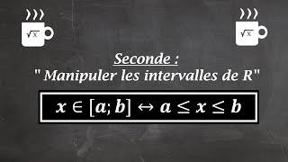 Seconde maths méthode quotManipuler les intervalles de Rquot [upl. by Sello]