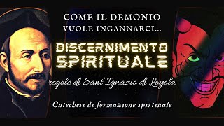 Come il Diavolo vuole INGANNARCI – Discernimento spirituale [upl. by Qifar]