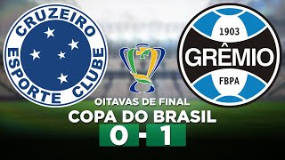 CRUZEIRO 0 x 1 GRÊMIO Copa do Brasil 2023 Oitavas de final  Narração [upl. by Jaycee]