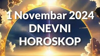 PRVI NOVEMBAR 2024 DNEVNI HOROSKOP [upl. by Joelie905]