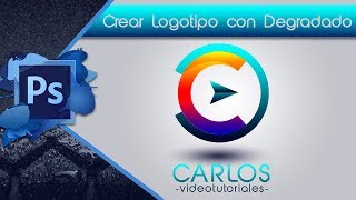 CÓMO HACER UN LOGOTIPO DEGRADADO  PHOTOSHOP CS6  PARA YOUTUBE DESCARGA EDITABLE [upl. by Cruz]