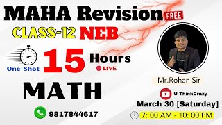 Math MAHA REVISION 15 HOURS  CLASS 12 NEB 208081  ROHAN SIR  UTHINKCRAZY ENTRANCE PREPARATION [upl. by Dam708]