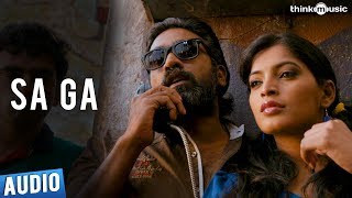 Sa Ga  Full Song Audio  Soodhu Kavvum  Vijay Sethupathi  Santhosh Narayanan [upl. by Cliffes]