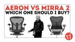 Which Chair Should I Buy the Herman Miller Aeron or Mirra 2 [upl. by Htiderem660]