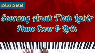 SEORANG ANAK TLAH LAHIR PENASEHAT AJAIB PIANO COVER WITH LYRICS KARAOKE [upl. by Merras]