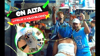 EN ALTA  J Feliz x Kilo Blond Official Video [upl. by Yeliah]