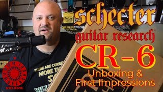 Schecter Guitar Research CR6 Unboxing amp First Impressions [upl. by Ormand]