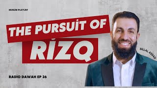 In pursuit of Rizq in Islam  Bilal Assad  radio dawah Ep 25 [upl. by Kumar39]