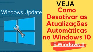 Como Desativar as Atualizações Automáticas no Windows 10 e Windows 11 [upl. by Minsk]