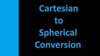 Video8Cartesian to Spherical CoordinateElectromagneticField TheoryEngineering Mentor [upl. by Nore]