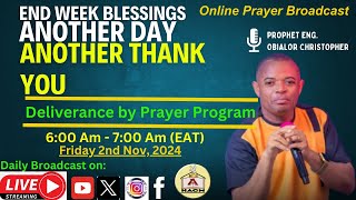 END WEEKS BLESSINGS ANOTHER DAY ANOTHER THANK YOU BY PROPHET ENG OBIALOR CHRISTOPHER 30102024 [upl. by Onairotciv]