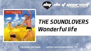 THE SOUNDLOVERS  Wonderful life Official [upl. by Nosnorb]