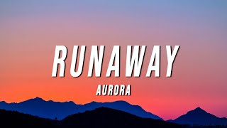 AURORA  Runaway Lyrics [upl. by Thgiwed]