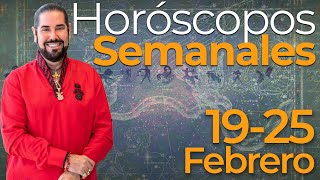 Los Horoscopos Semanales del 19 al 25 de Febrero [upl. by Ttenneb973]