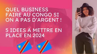 5 idées de business à faire au Congo Kinshasa sans avoir un gros capital congokinshasa congordc [upl. by Devaney]