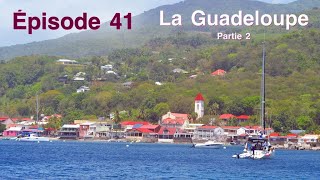 Épisode 41 La Guadeloupe Partie 2 [upl. by Maon]