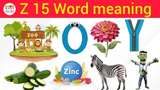 Z words for kids Words start with letter ZZ letter wordsZ wordsZ for wordsAlphabet Zplayschool [upl. by Zellner]