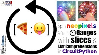 Spin Neopixels Volume Gauge and List Comprehensions CircuitPython School [upl. by Fachanan541]