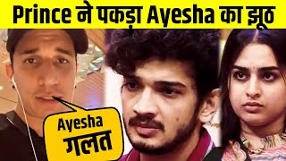 Munawar Faruqui का Stand लिया Prince Narula ने Ayesha Khan के झूठ को पकड़ा दुनिया के सामने Exposed [upl. by Lokcin]