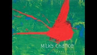 Milky Chance  Flashed Junk Mind HQ [upl. by Ronn672]