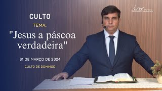 31032024  CULTO 20H  Igreja Cristã Maranata  quotJesus a páscoa verdadeiraquot  DOMINGO [upl. by Latsyrc547]