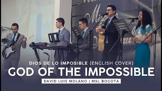 God of the Impossible Dios de lo imposible cover  David Luis Molano  MSL Bogotá [upl. by Damita]