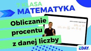 Jak obliczyć procent z danej liczby  Matematyka 7 klasa [upl. by Fabrice]