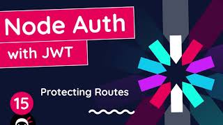 Node Auth Tutorial JWT 15  Protecting Routes [upl. by Akienom242]