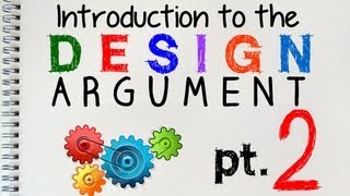 The Design Argument 2 of 2  by MrMcMillanREvis [upl. by Arok440]