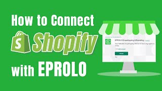 How to Connect Shopify with EPROLO [upl. by Ahsienet]