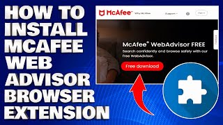 How To Install and Configure McAfee Web Advisor Browser Extension Guide [upl. by Heins]